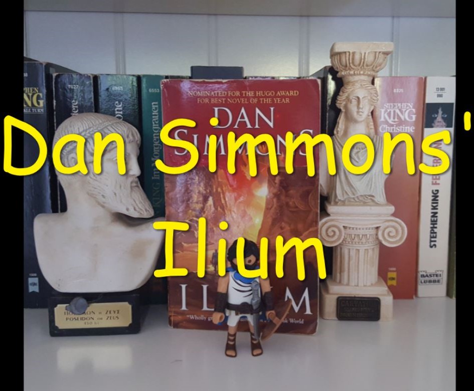Dan Simmons' Ilium Dan Simmons' Ilium