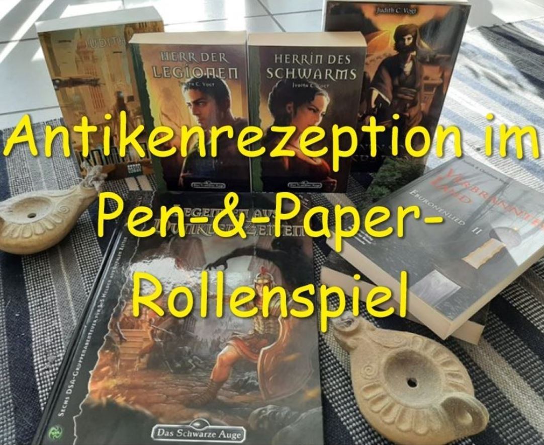 Antikenrezeption im Pen-&-Paper-Rollenspiel Antikenrezeption im Pen-&-Paper-Rollenspiel